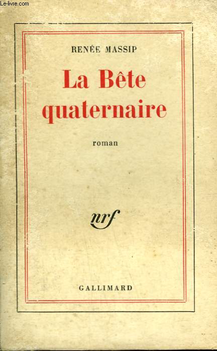 LA BETE QUATERNAIRE.