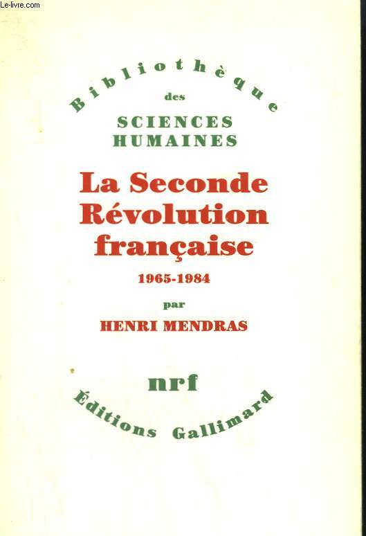 LA SECONDE REVOLUTION FRANCAISE. 1965 - 1984.