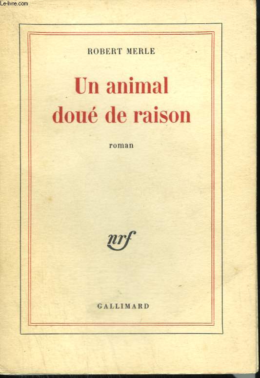 UN ANIMAL DOUE DE RAISON.