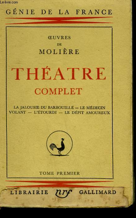 OEUVRES DE MOLIERE. TOME 1 : THEATRE COMPLET : LA JALOUSIE DU BARBOUILLE, LE MEDECIN VOLANT, L'ETOURDI, LE DEPIT AMOUREUX.