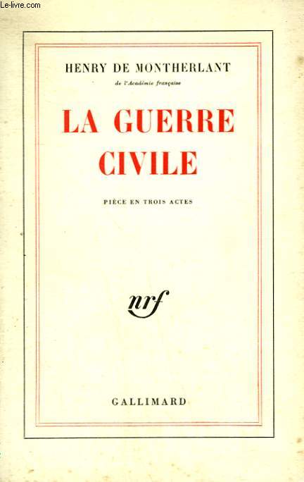 LA GUERRE CIVILE. PIECE EN TROIS ACTES.