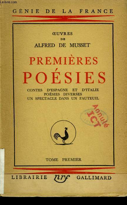 OEUVRES D'ALFRED DE MUSSET. PREMIERES POESIES. CONTES D'ESPAGNE ET D'ITALIE. POESIES DIVERSES, UN SPECTACLE DANS UN FAUTEUIL. TOME 1.