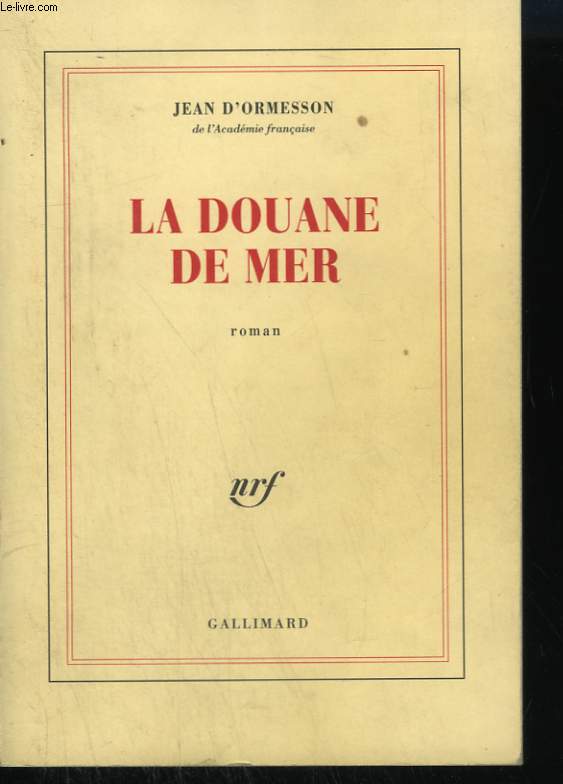 LA DOUANE DE MER.