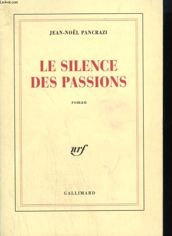 LE SILENCE DES PASSIONS.