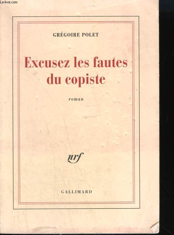 EXCUSEZ LES FAUTES DU COPISTE.