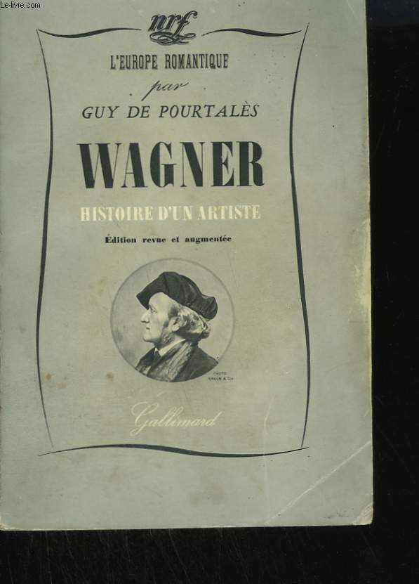 WAGNER. HISTOIRE D'UN ARTISTE.