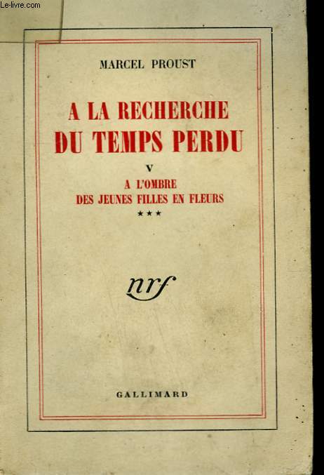 A LA RECHERCHE DU TEMPS PERDU TOME 5 : A L'OMBRE DES JEUNES FILLES EN FLEURS 3 EME PARTIE.