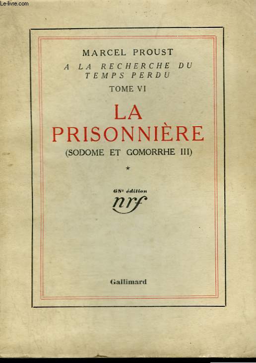 A LA RECHERCHE DU TEMPS PERDU TOME VI : LA PRISONNIERE ( SODOME ET GOMORRHE III ). TOME 1.