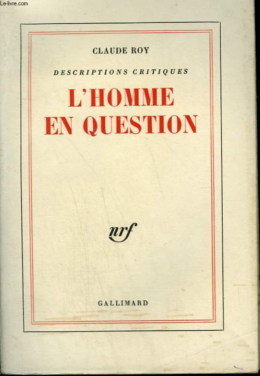 DESCRIPTIONS CRITIQUES. TOME 5 : L'HOMME EN QUESTION.