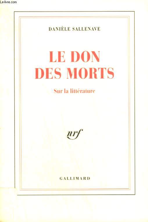 LE DON DES MORTS. SUR LA LITTERATURE.