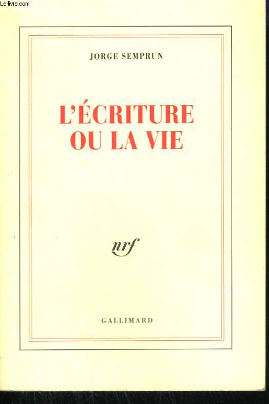 L'ECRITURE OU LA VIE.