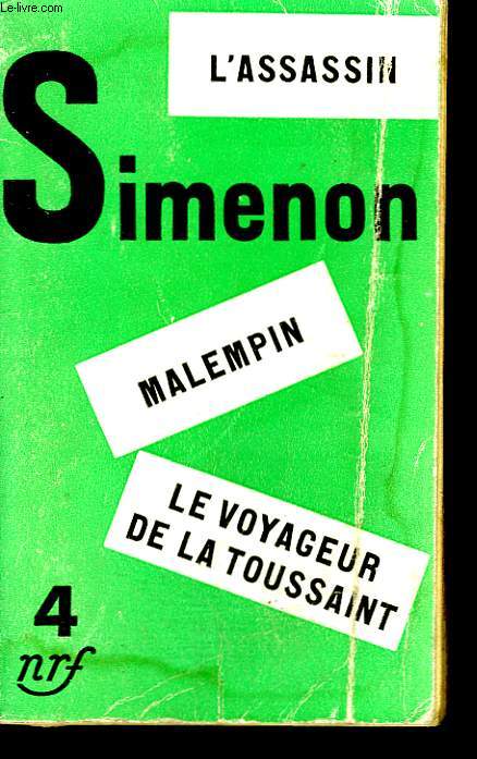 L'ASSASSIN SUIVI DE MALEMPIN SUIVI DE LE VOYAGEUR DE LA TOUSSAINT.