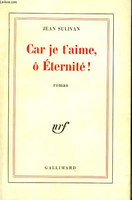 CAR JE T'AIME, O ETERNITE !