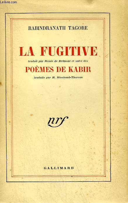 LA FUGITIVE SUIVI DE POEMES DE KABIR.