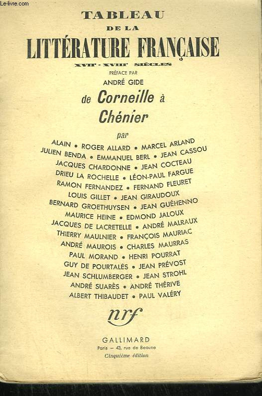 TABLEAU DE LA LITTERATURE FRANCAISE. XVIIe, XVIIIe SIECLES. DE CORNEILLE A CHENIER.