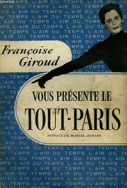 VOUS PRESENTE LE TOUT-PARIS. COLLECTION : L'AIR DU TEMPS .