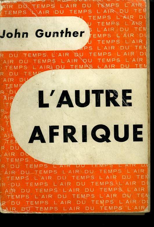 L'AUTRE AFRIQUE. COLLECTION : L'AIR DU TEMPS.