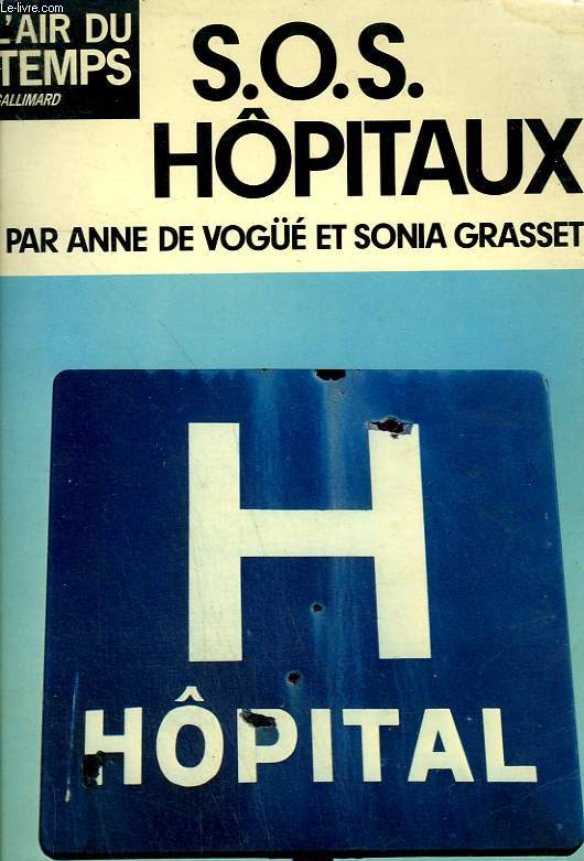 S.O.S. HOPITAUX. COLLECTION : L'AIR DU TEMPS .