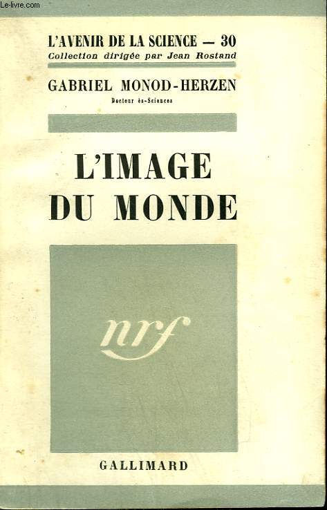 L'IMAGE DU MONDE. COLLECTION : L'AVENIR DE LA SCIENCE N 30.