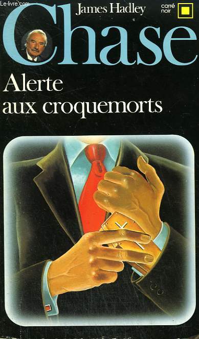 ALERTE AUX CROQUEMORTS. COLLECTION : CARRE NOIR N 8