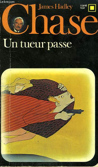 UN TUEUR PASSE. COLLECTION : CARRE NOIR N 33.