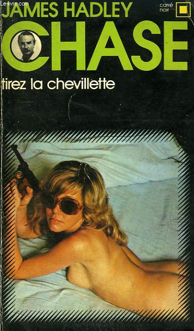 TIREZ LA CHEVILLETTE. COLLECTION : CARRE NOIR N 71