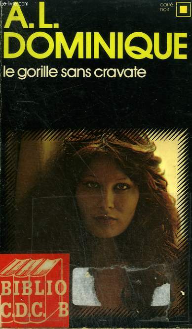 LE GORILLE SANS CRAVATE. COLLECTION : CARRE NOIR N° 170
