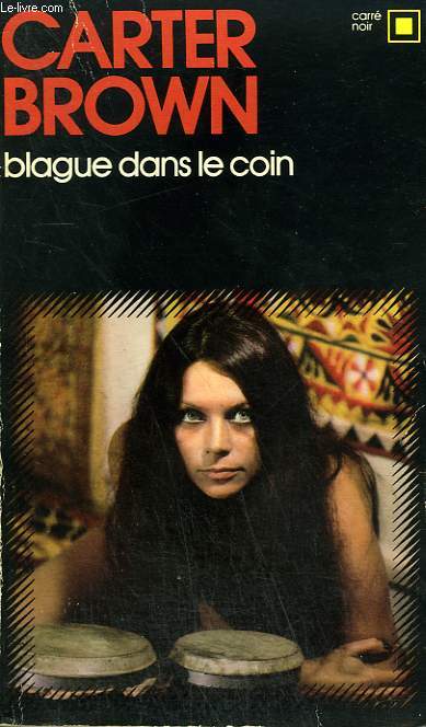 BLAGUE DANS LE COIN. COLLECTION : CARRE NOIR N 191