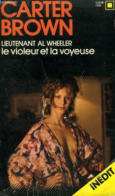 LIEUTENANT AL WHEELER : LE VIOLEUR ET LA VOYEUSE. COLLECTION : CARRE NOIR N 270