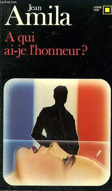A QUI AI-JE L'HONNEUR ? COLLECTION : CARRE NOIR N 459