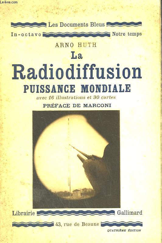 LA RADIODIFFUSION PUISSANCE MONDIALE. COLLECTION : LES DOCUMENTS BLEUS. NOTRE TEMPS N 14