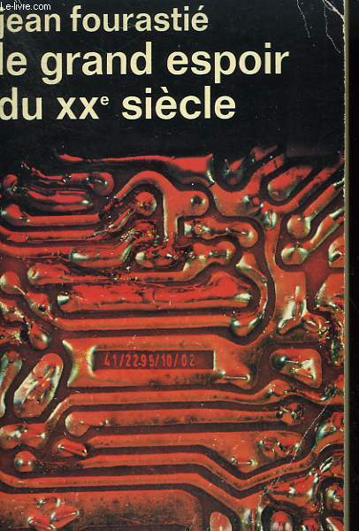 LE GRAND ESPOIR DU XXe SIECLE. COLLECTION : IDEES N 20