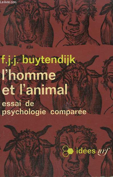 L'HOMME ET L'ANIMAL. ESSAI DE PSYCHOLOGIE COMPAREE. COLLECTION : IDEES N 87