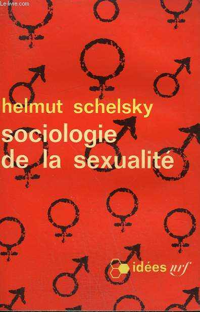 SOCIOLOGIE DE LA SEXUALITE. COLLECTION : IDEES N 103