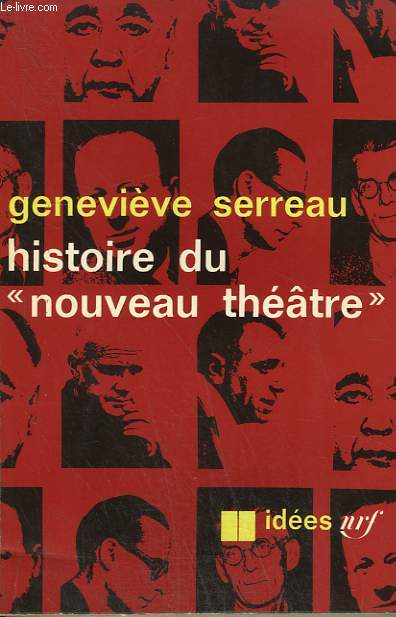 HISTOIRE DU NOUVEAU THEATRE. COLLECTION : IDEES N 104