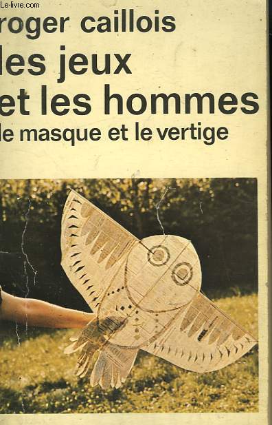 LES JEUX ET LES HOMMES. LE MASQUE ET LE VERTIGE. COLLECTION : IDEES N 125