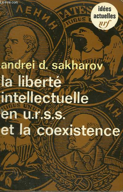 LA LIBERTE INTELLECTUELLE EN U.R.S.S. ET LA COEXISTENCE. COLLECTION : IDEES N 180