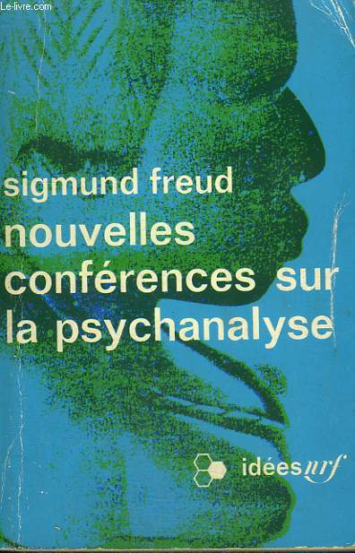 NOUVELLES CONFERENCES SUR LA PSYCHANALYSE. COLLECTION : IDEES N 247