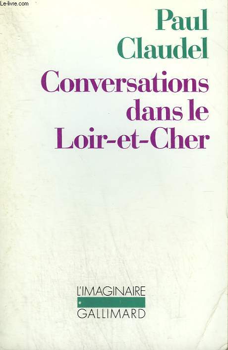 CONVERSATIONS DANS LE LOIR-ET-CHER. COLLECTION : L'IMAGINAIRE N 135.