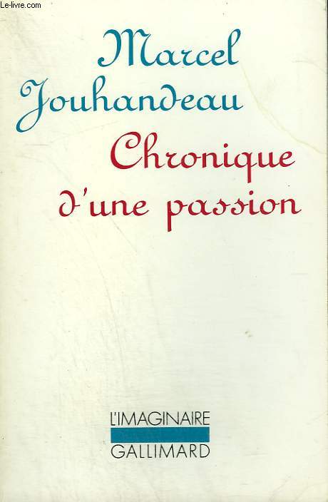 CHRONIQUE D'UNE PASSION. COLLECTION : L'IMAGINAIRE N° 156