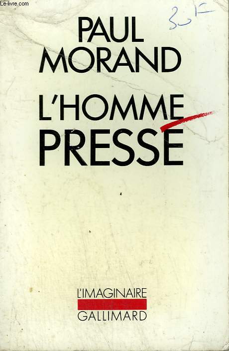 L'HOMME PRESSE. COLLECTION : L'IMAGINAIRE N 240