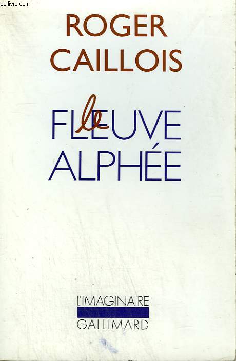 LE FLEUVE ALPHEE. COLLECTION : L'IMAGINAIRE N 270