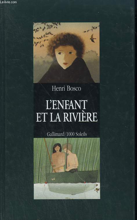 L'ENFANT ET LA RIVIERE. COLLECTION : 1 000 SOLEILS.