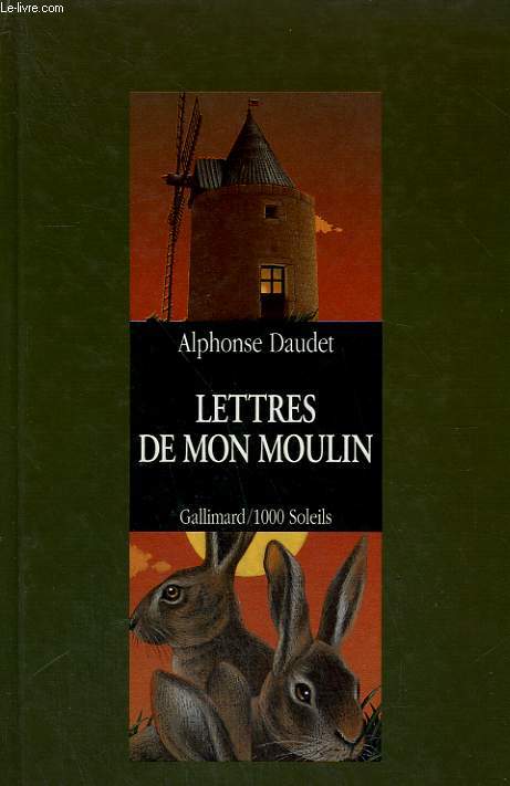 LETTRE DE MON MOULIN. COLLECTION : 1 000 SOLEILS.