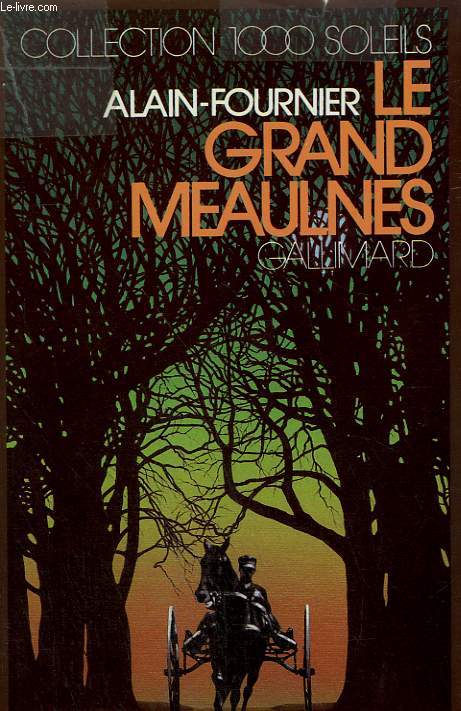 LE GRAND MEAULNES. COLLECTION : 1 000 SOLEILS.