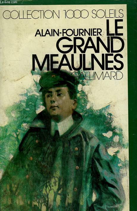 LE GRAND MEAULNES. COLLECTION : 1 000 SOLEILS.