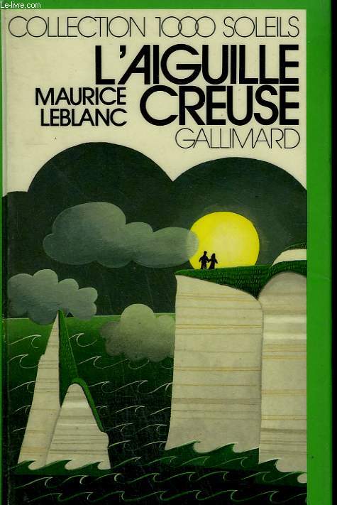 LES CLASSIQUES DU LIVRE POLICIER. L'AIGUILLE CREUSE. COLLECTION : 1 000 SOLEILS.