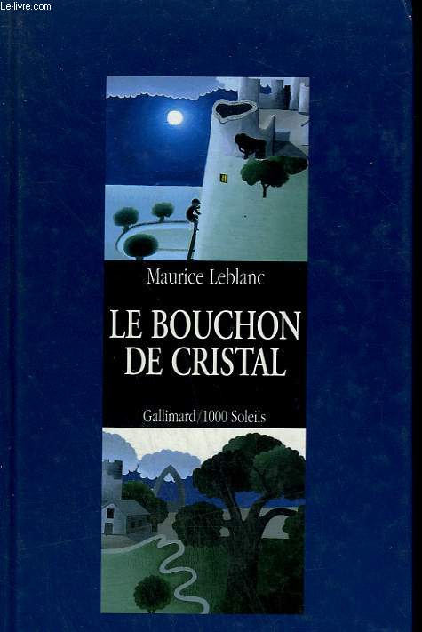 LE BOUCHON DE CRISTAL. COLLECTION : 1 000 SOLEILS.