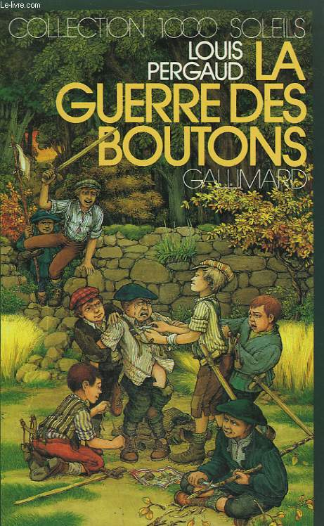 LA GUERRE DES BOUTONS. COLLECTION : 1 000 SOLEILS.
