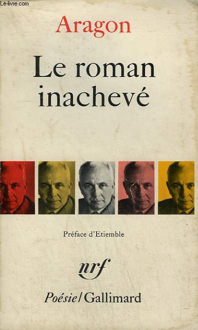 LE ROMAN INACHEVE. COLLECTION : POESIE.